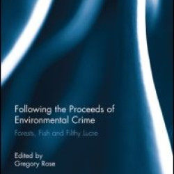 Following the Proceeds of Environmental Crime Following the Proceeds of Environmental Crime