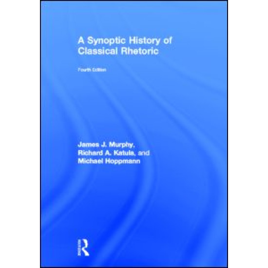 A Synoptic History of Classical Rhetoric A Synoptic History of Classical Rhetoric