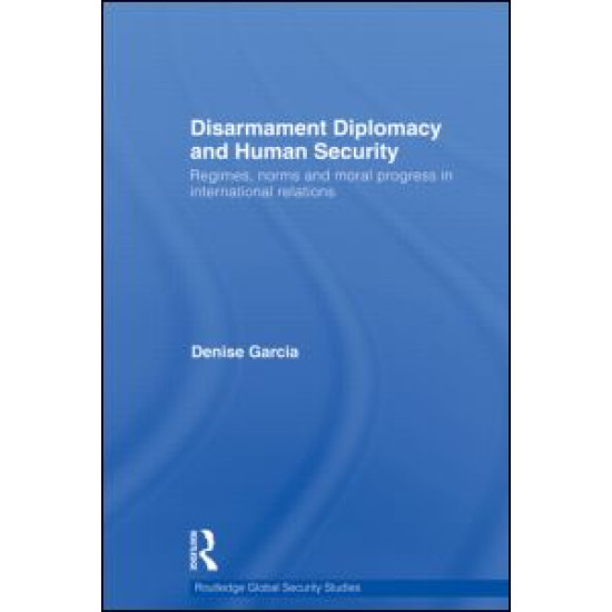 Disarmament Diplomacy and Human Security