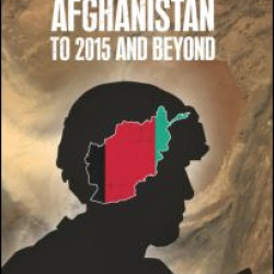 Afghanistan: to 2015 and Beyond