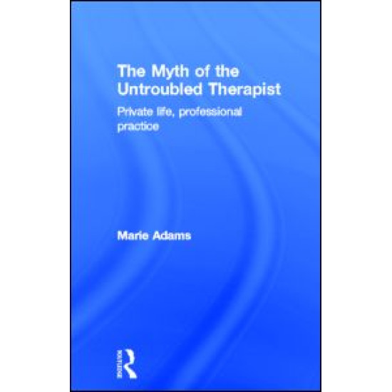 The Myth of the Untroubled Therapist