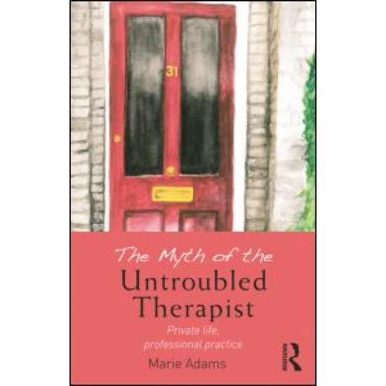 The Myth of the Untroubled Therapist