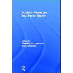 Outdoor Adventure and Social Theory Outdoor Adventure and Social Theory