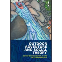 Outdoor Adventure and Social Theory Outdoor Adventure and Social Theory