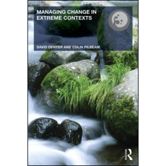 Managing Change in Extreme Contexts Managing Change in Extreme Contexts