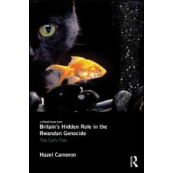 Britain's Hidden Role in the Rwandan Genocide