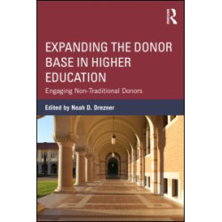 Expanding the Donor Base in Higher Education Expanding the Donor Base in Higher Education