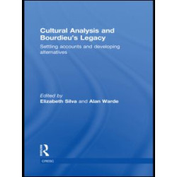 Cultural Analysis and Bourdieu’s Legacy Cultural Analysis and Bourdieu’s Legacy