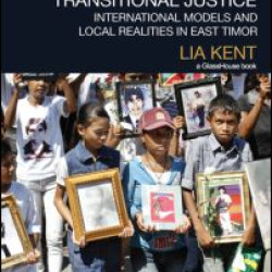 The Dynamics of Transitional Justice: The Dynamics of Transitional Justice: