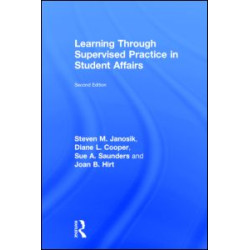 Learning Through Supervised Practice in Student Affairs