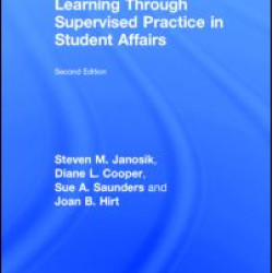 Learning Through Supervised Practice in Student Affairs