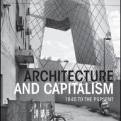 Architecture and Capitalism Architecture and Capitalism