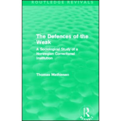 The Defences of the Weak (Routledge Revivals) The Defences of the Weak (Routledge Revivals)