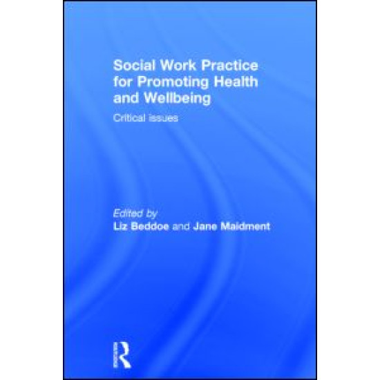 Social Work Practice for Promoting Health and Wellbeing Social Work Practice for Promoting Health and Wellbeing