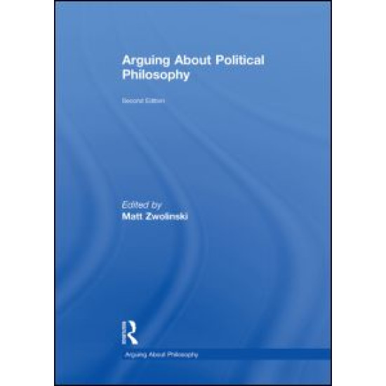 Arguing About Political Philosophy Arguing About Political Philosophy