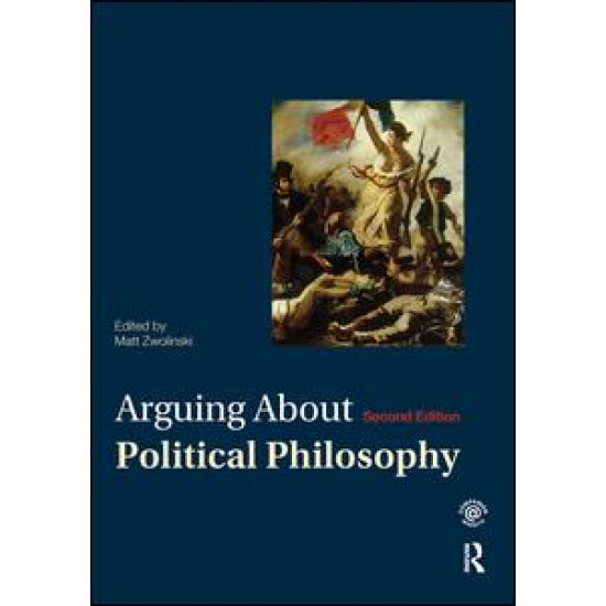 Arguing About Political Philosophy Arguing About Political Philosophy