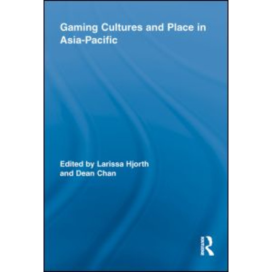 Gaming Cultures and Place in Asia-Pacific