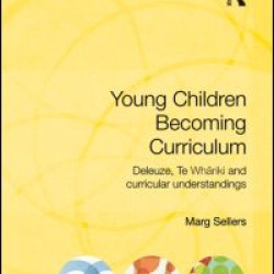 Young Children Becoming Curriculum