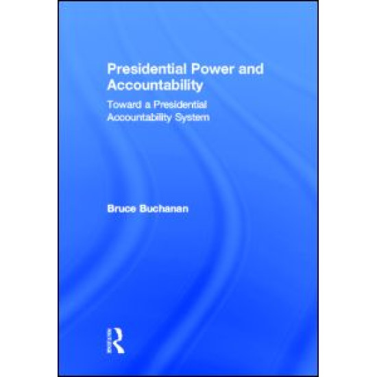 Presidential Power and Accountability Presidential Power and Accountability