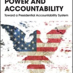 Presidential Power and Accountability Presidential Power and Accountability