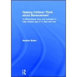 Helping Children Think about Bereavement Helping Children Think about Bereavement