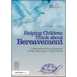 Helping Children Think about Bereavement Helping Children Think about Bereavement
