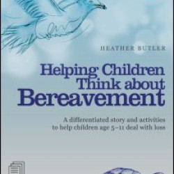 Helping Children Think about Bereavement Helping Children Think about Bereavement