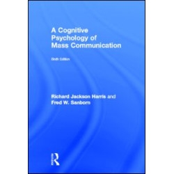 A Cognitive Psychology of Mass Communication