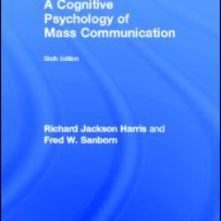 A Cognitive Psychology of Mass Communication A Cognitive Psychology of Mass Communication