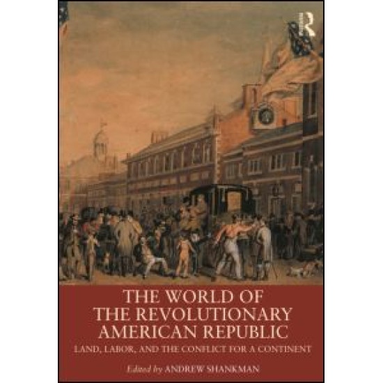 The World of the Revolutionary American Republic