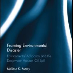 Framing Environmental Disaster Framing Environmental Disaster