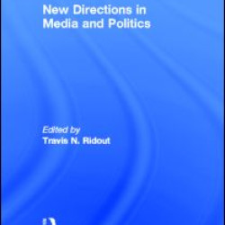 New Directions in Media and Politics New Directions in Media and Politics