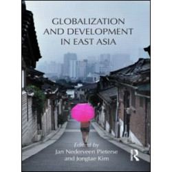 Globalization and Development in East Asia Globalization and Development in East Asia