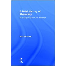 A Brief History of Pharmacy A Brief History of Pharmacy