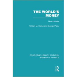 The World's Money (RLE: Banking & Finance) The World's Money (RLE: Banking & Finance)