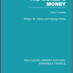 The World's Money (RLE: Banking & Finance) The World's Money (RLE: Banking & Finance)