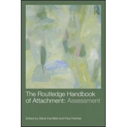 The Routledge Handbook of Attachment: Assessment