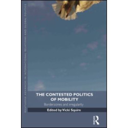 The Contested Politics of Mobility The Contested Politics of Mobility