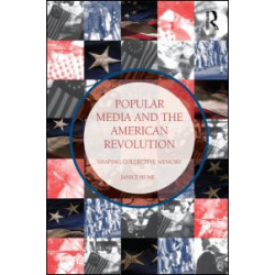 Popular Media and the American Revolution