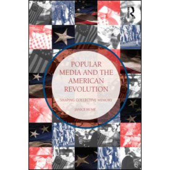 Popular Media and the American Revolution Popular Media and the American Revolution