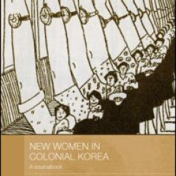 New Women in Colonial Korea New Women in Colonial Korea