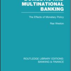 Domestic and Multinational Banking (RLE Banking & Finance)