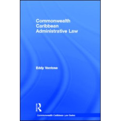 Commonwealth Caribbean Administrative Law Commonwealth Caribbean Administrative Law