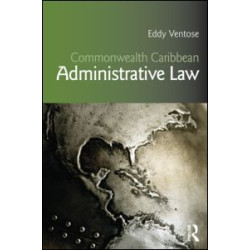 Commonwealth Caribbean Administrative Law Commonwealth Caribbean Administrative Law