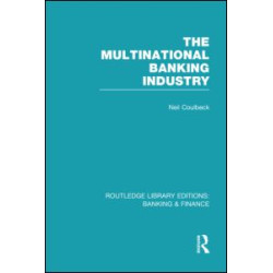 The Multinational Banking Industry (RLE Banking & Finance)