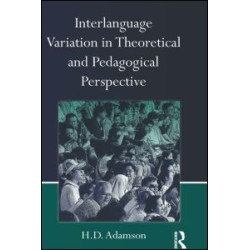 Interlanguage Variation in Theoretical and Pedagogical Perspective