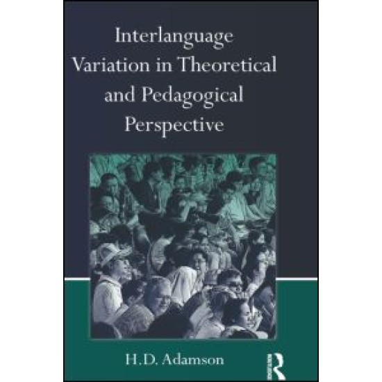 Interlanguage Variation in Theoretical and Pedagogical Perspective