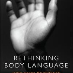 Rethinking Body Language Rethinking Body Language