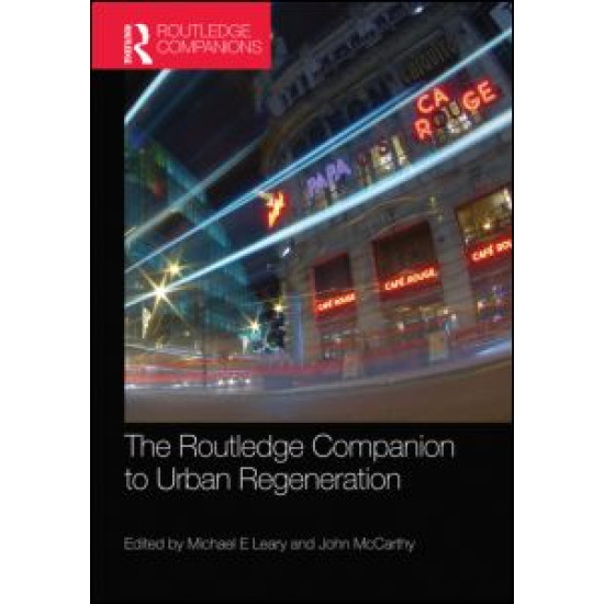 The Routledge Companion to Urban Regeneration The Routledge Companion to Urban Regeneration