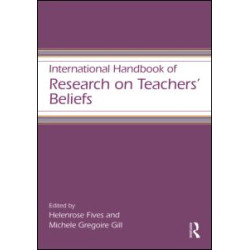 International Handbook of Research on Teachers' Beliefs International Handbook of Research on Teachers' Beliefs